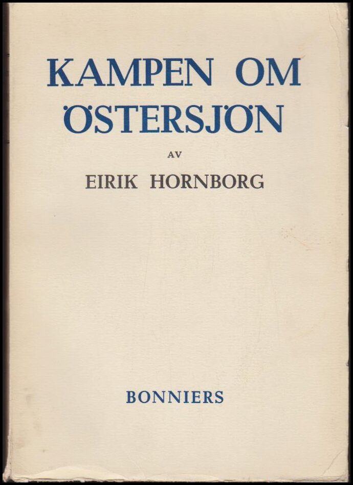 Eirik Hornborg : Kampen om Östersjön till slutet av segelfartygens tidevarv