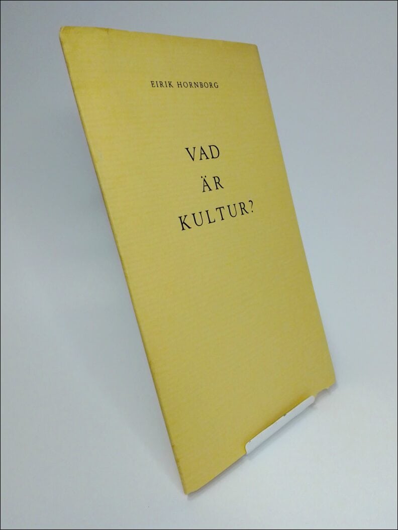 Eirik Hornborg : Vad är kultur?