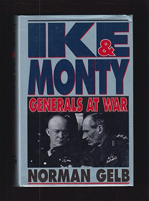 [Eisenhower ; Montgomery]. Gelb, Norman : Ike and Monty