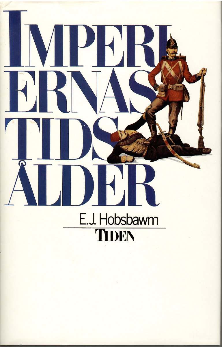 E.J. Hobsbawm : Imperiernas tidsålder