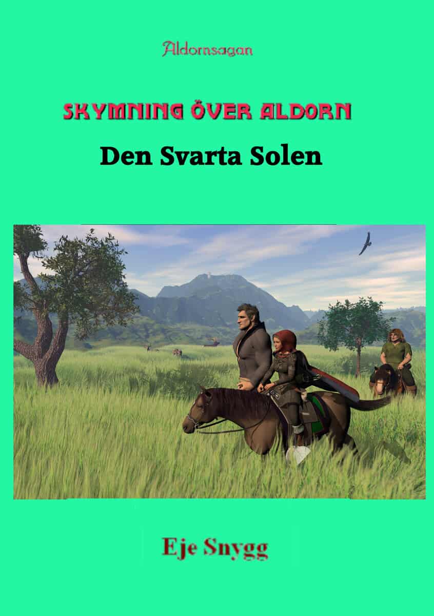 Eje Snygg : Skymning över Aldorn 2 : den svarta solen