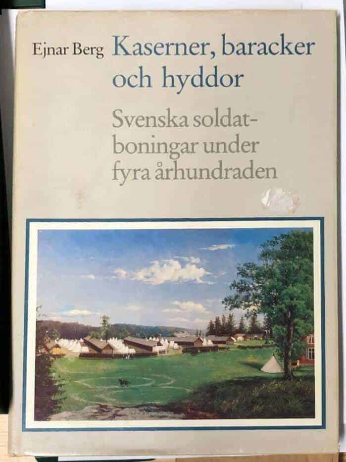 Ejnar Berg : Kaserner, baracker och hyddor