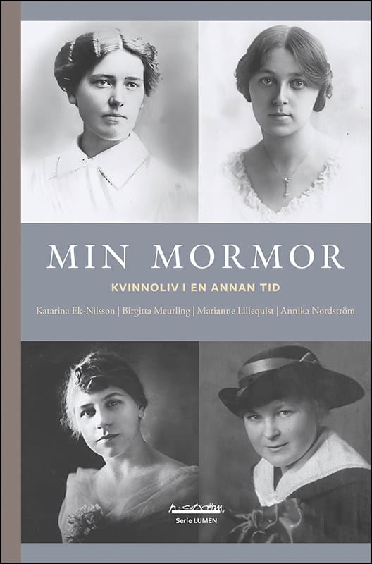 Ek-Nilsson, Katarina ; Meurling, Birgitta ; Liliequist, Marianne ; Nordström, Annika : Min mormor