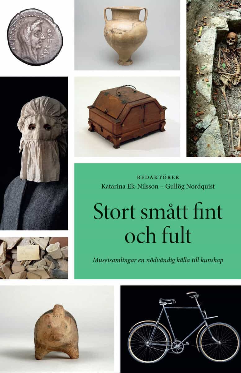 Ek-Nilsson, Katarina ; Nordquist, Gullög [red.] : Stort smått fint och fult