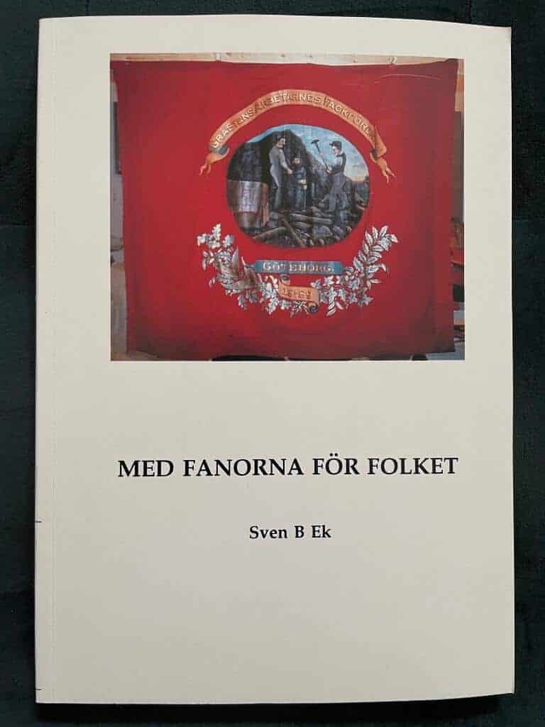 Ek, Sven B. ; Nilsson, Mats : Med fanorna för folket