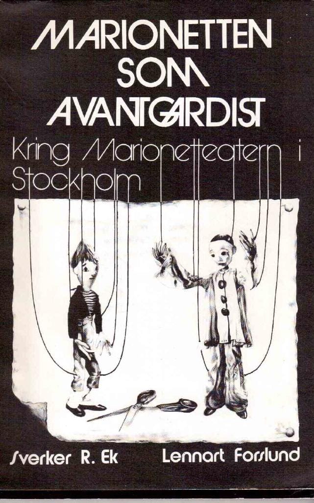 Ek, Sverker R. ; Forslund, Lennart : Marionetten som avantgardist