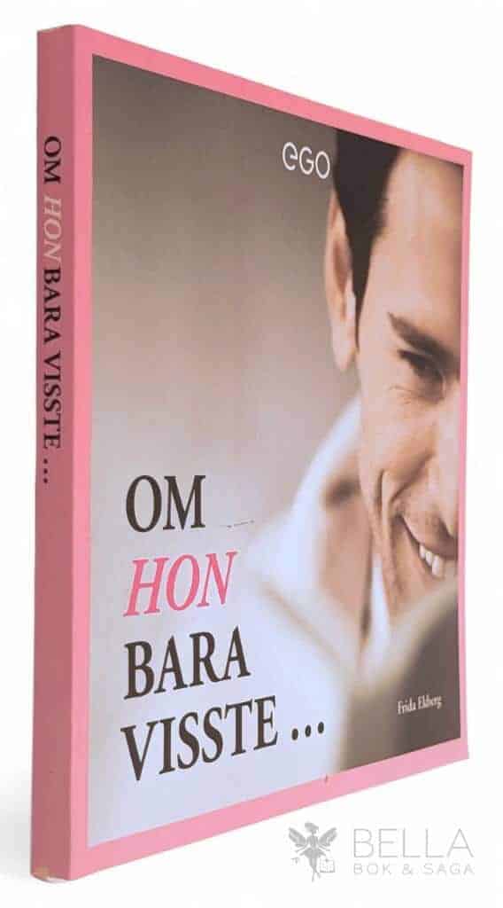 Ekberg, Frida, pseud. för Stefan Ekberg : Om hon bara visste