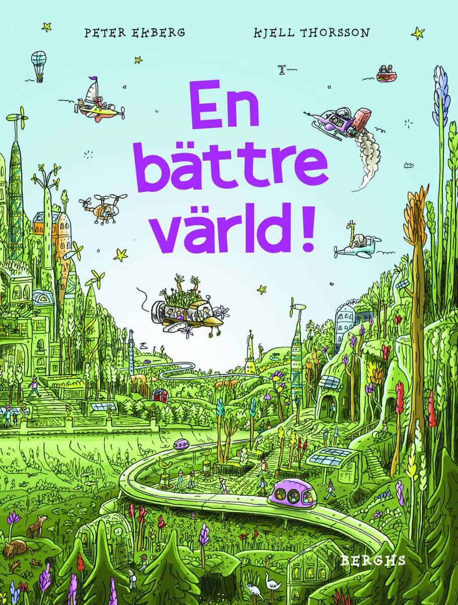 Ekberg, Peter ; Thorsson, Kjell : En bättre värld!