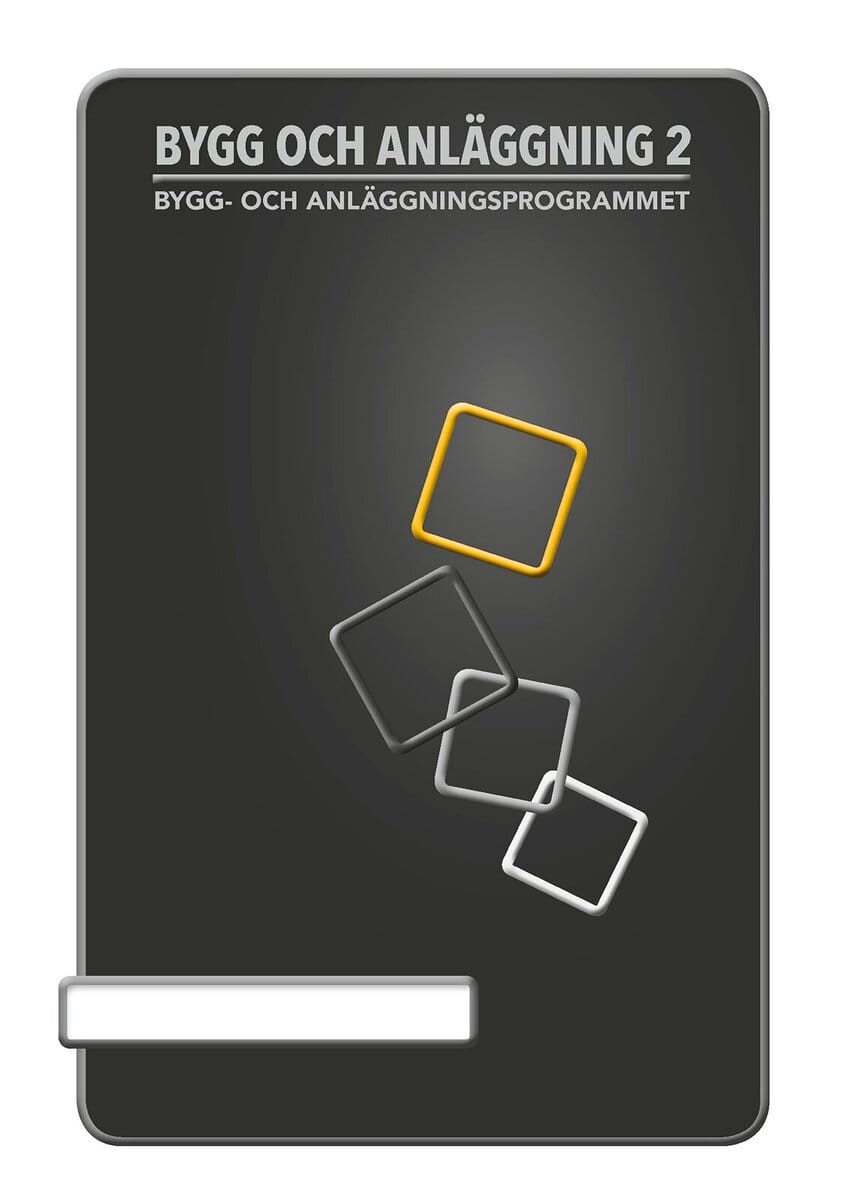 Ekbergh, Britt-Marie ; Andersson, Rickard : BokGym Bygg och anläggning 2, bok