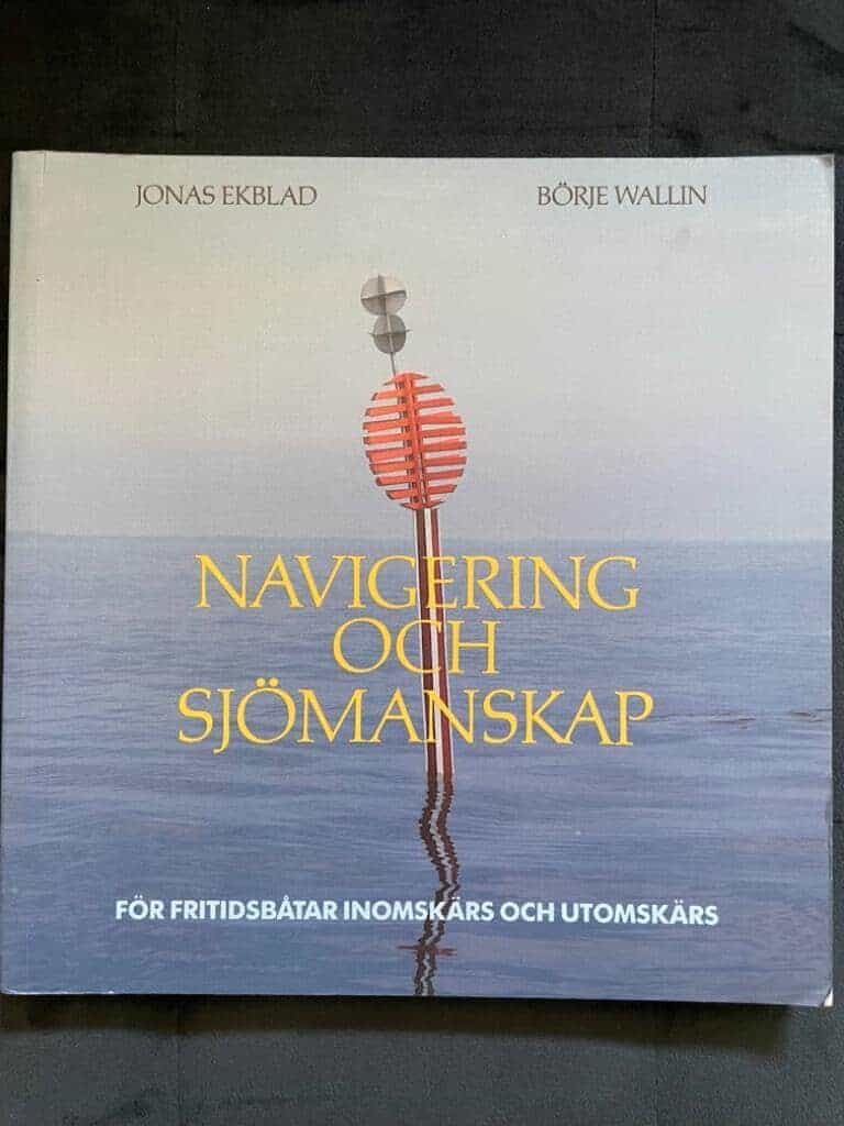 Ekblad, Jonas ; Wallin, Börje ; Jansson, Alf : Navigering och sjömanskap för fritidsbåtar inomskärs och utomskärs