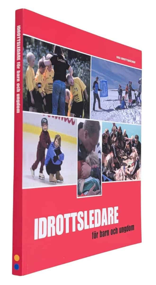 Ekblom, Örjan ; Engström, Lars-Magnus ; Hinic, Hansi ; mfl. : Idrottsledare för barn och ungdom