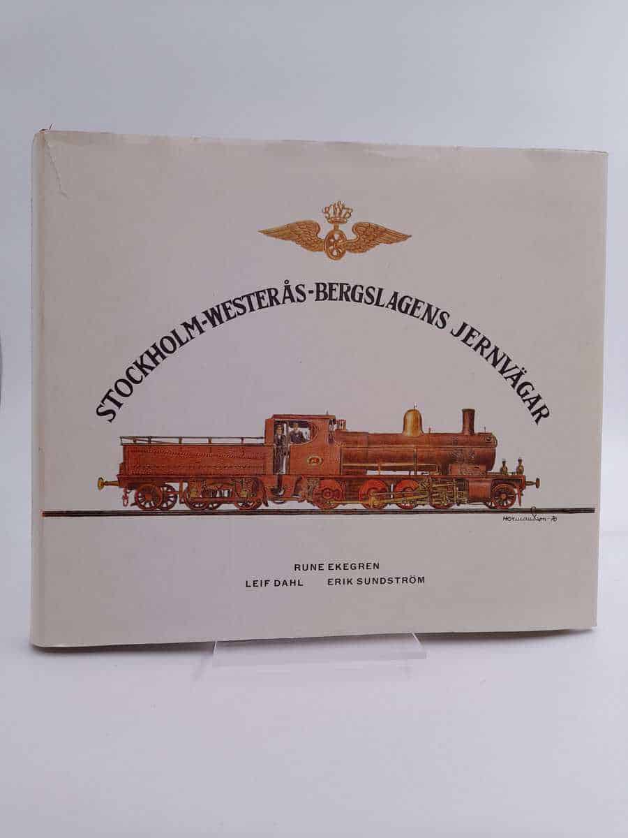 Ekegren, Rune ; Dahl, Leif ; Sundström, Erik : Stockholm-Westerås-Bergslagens jernvägar