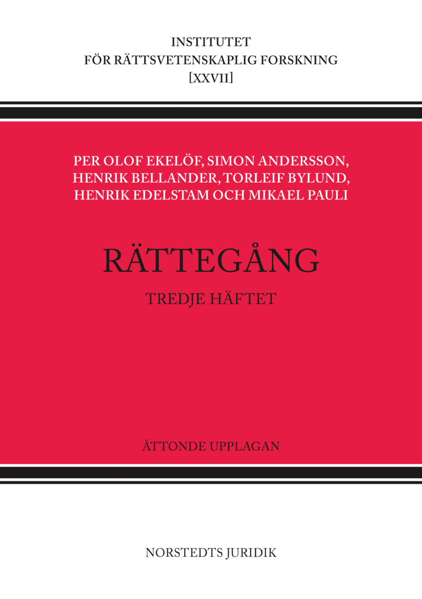 Ekelöf, Per Olof ; Edelstam, Henrik ; Bylund, Torleif ; Pauli, Mikael ; Andersson, Simon ; Bellander, Henrik : Rättegång. Tredje häftet