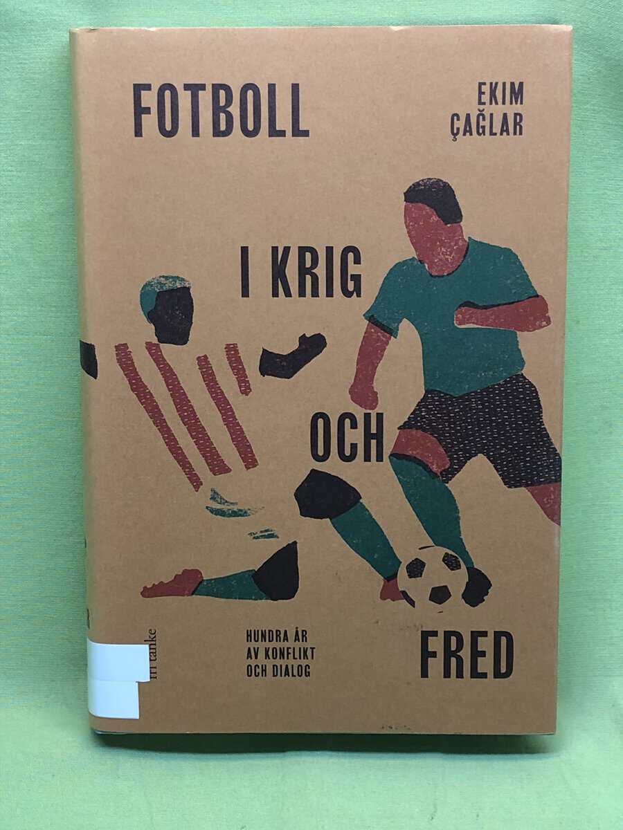 Ekim Ça lar : Fotboll i krig och fred
