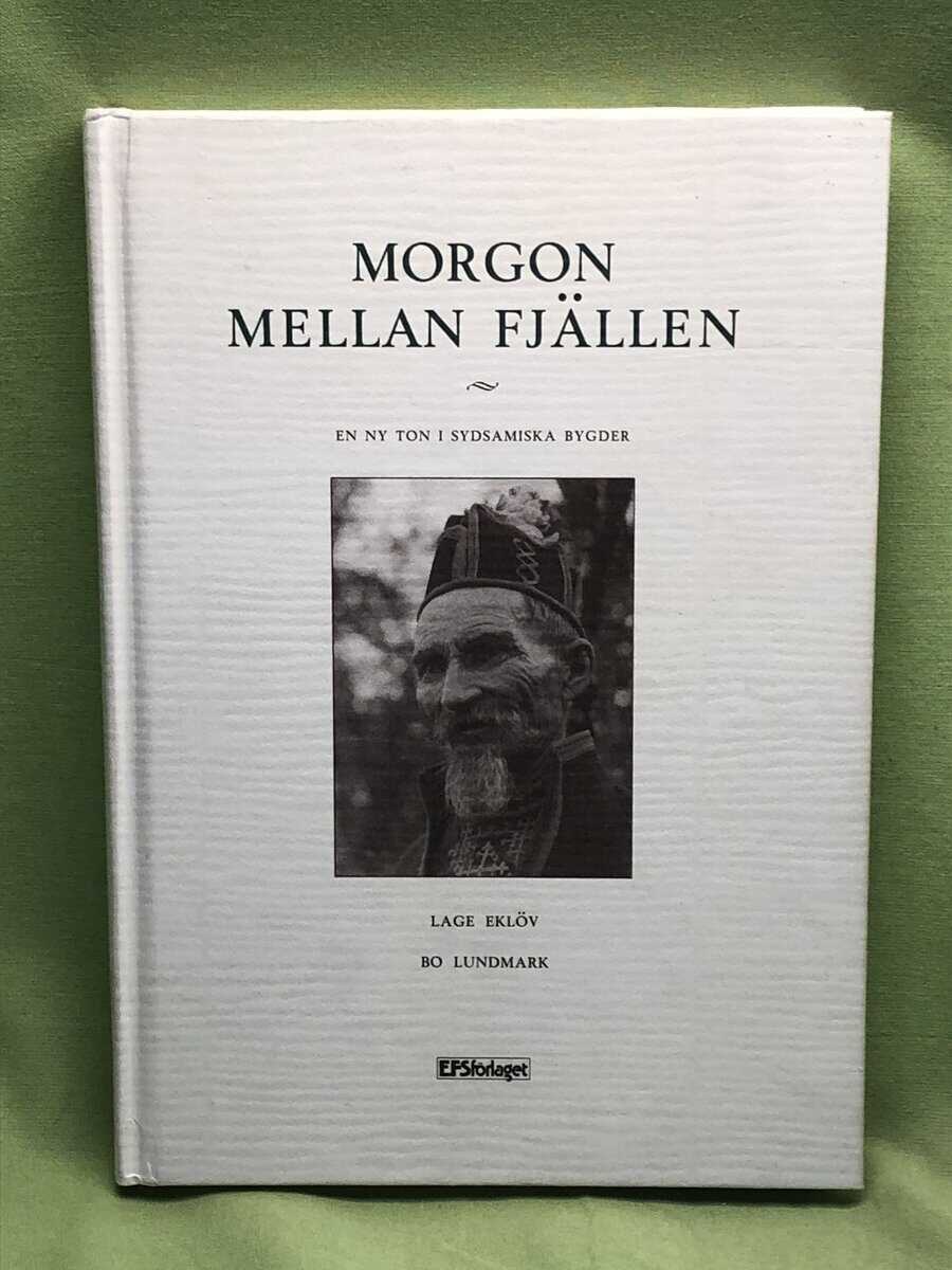 Eklöv, Lage ; Lundmark, Bo : Morgon mellan fjällen