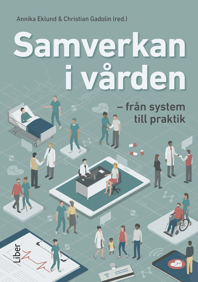 Eklund, Annika ; Gadolin, Christian [red.] : Samverkan i vården