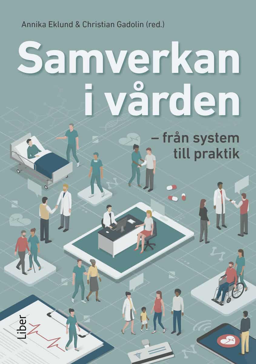 Eklund, Annika ; Gadolin, Christian [red.] : Samverkan i vården