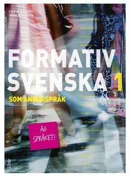Eklund, Carin ; Rösåsen, Inna : Formativ svenska som andraspråk 1