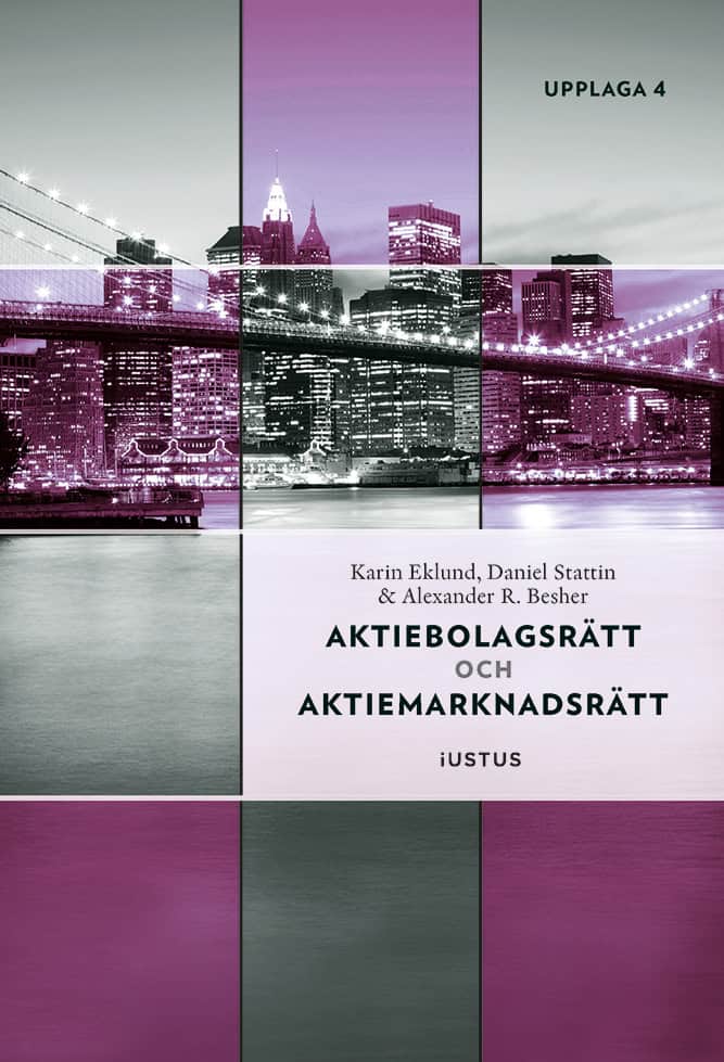 Eklund, Karin ; Stattin, Daniel ; Besher, Alexander R. : Aktiebolagsrätt och aktiemarknadsrätt