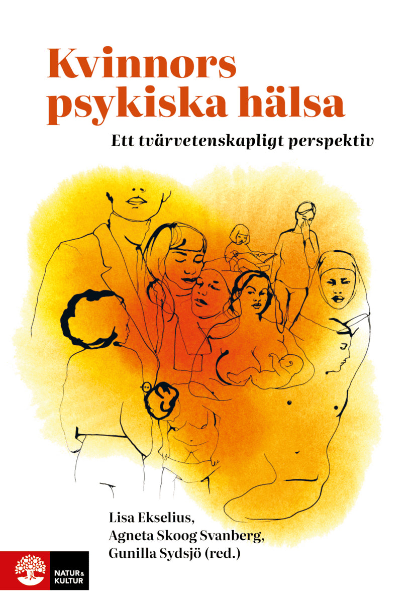 Ekselius, Lisa ; Skoog Svanberg, Agneta ; Sydsjö, Gunilla [red.] : Kvinnors psykiska hälsa