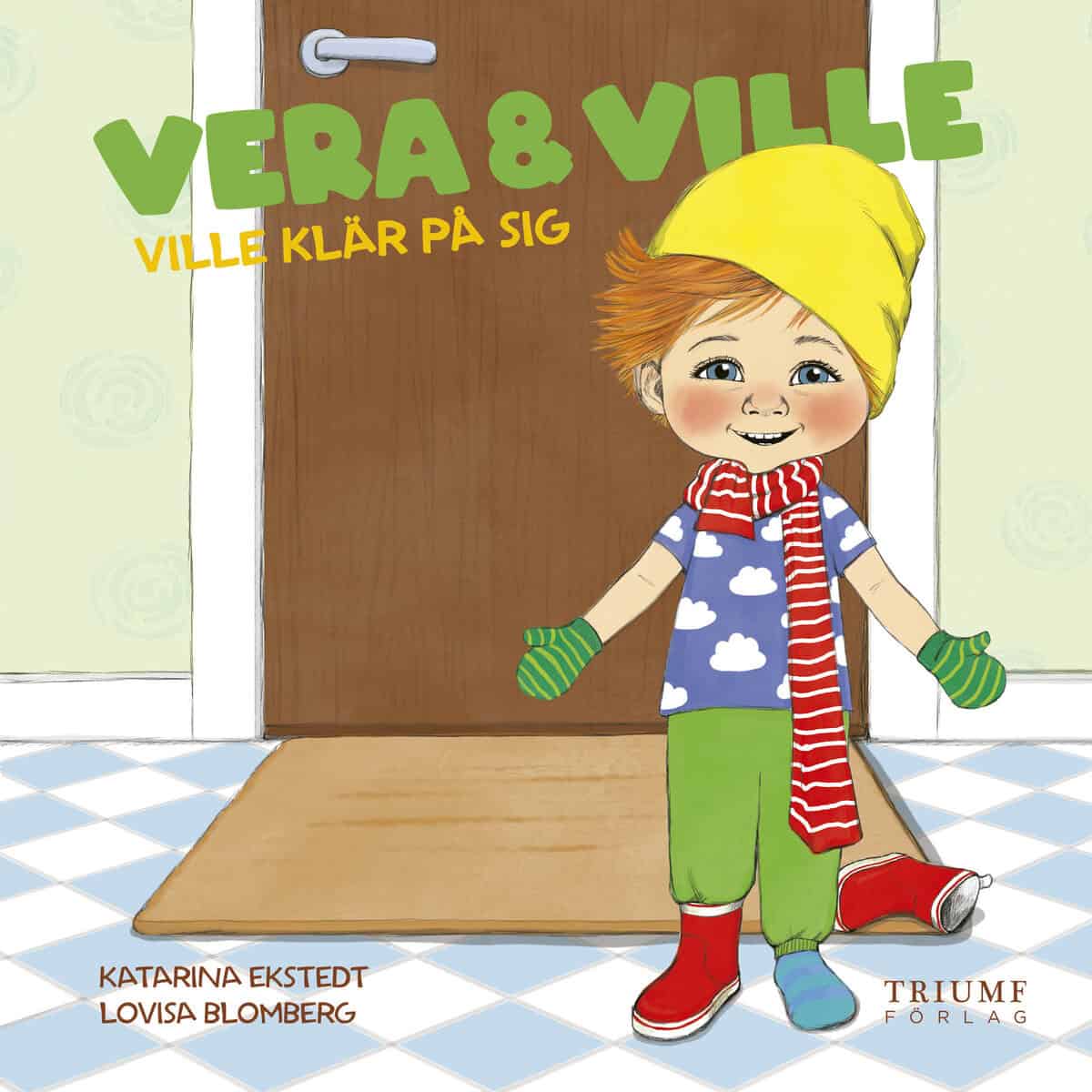 Ekstedt, Katarina ; Blomberg, Lovisa : Ville klär på sig