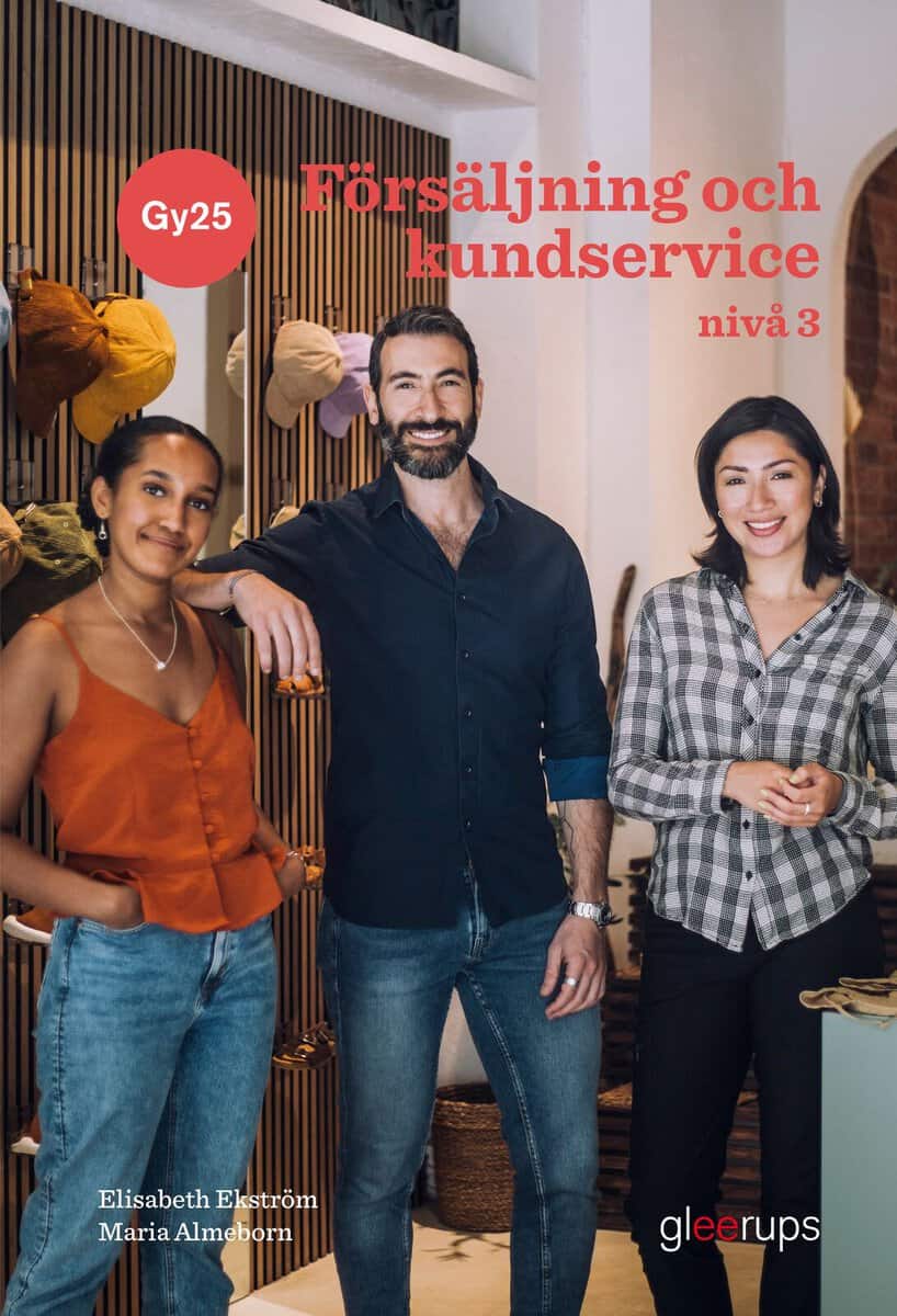 Ekström, Elisabeth ; Danielsson, Camilla ; Weisz, Johan : Försäljning och kundservice 3, bok, Gy25