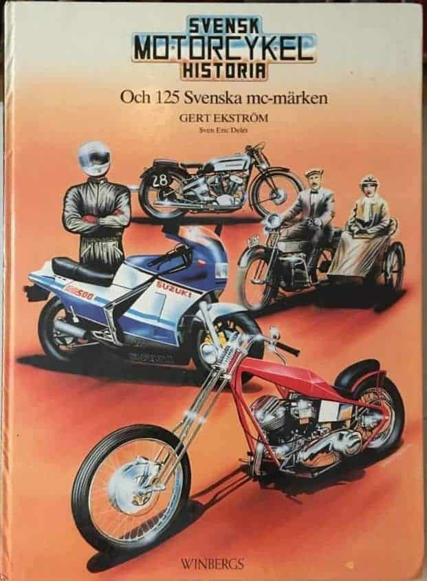Ekström, Gert ; Delér, Sven Eric : Svensk motorcykelhistoria och 125 svenska mc-märken