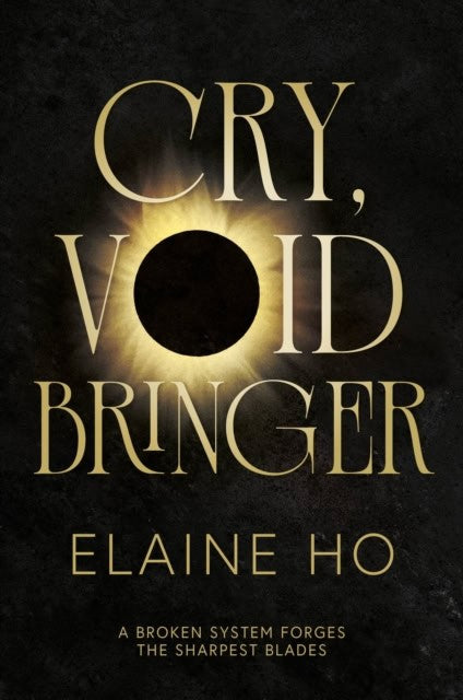 Elaine Ho : Cry, Voidbringer