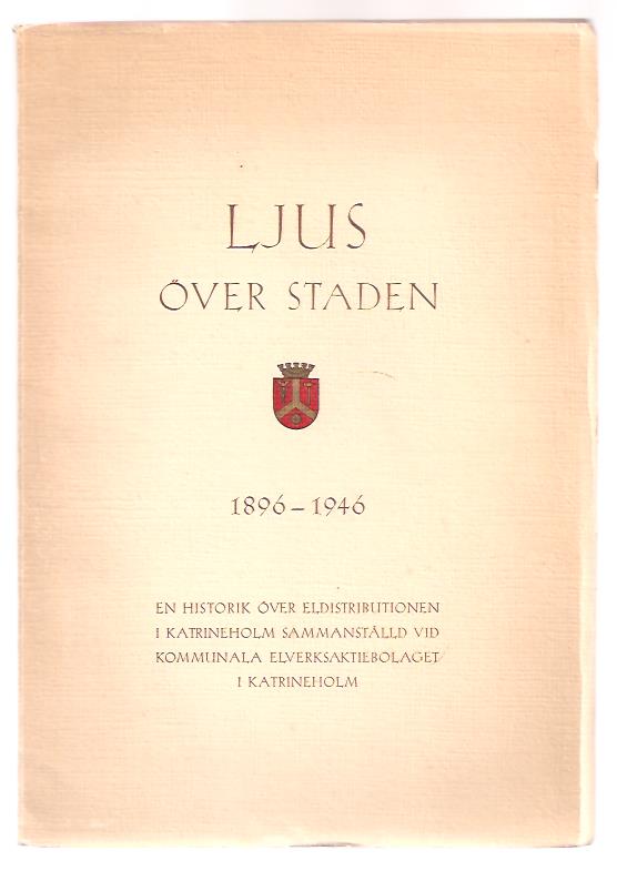 Eldon. Bratt : Ljus över staden 1896-1946
