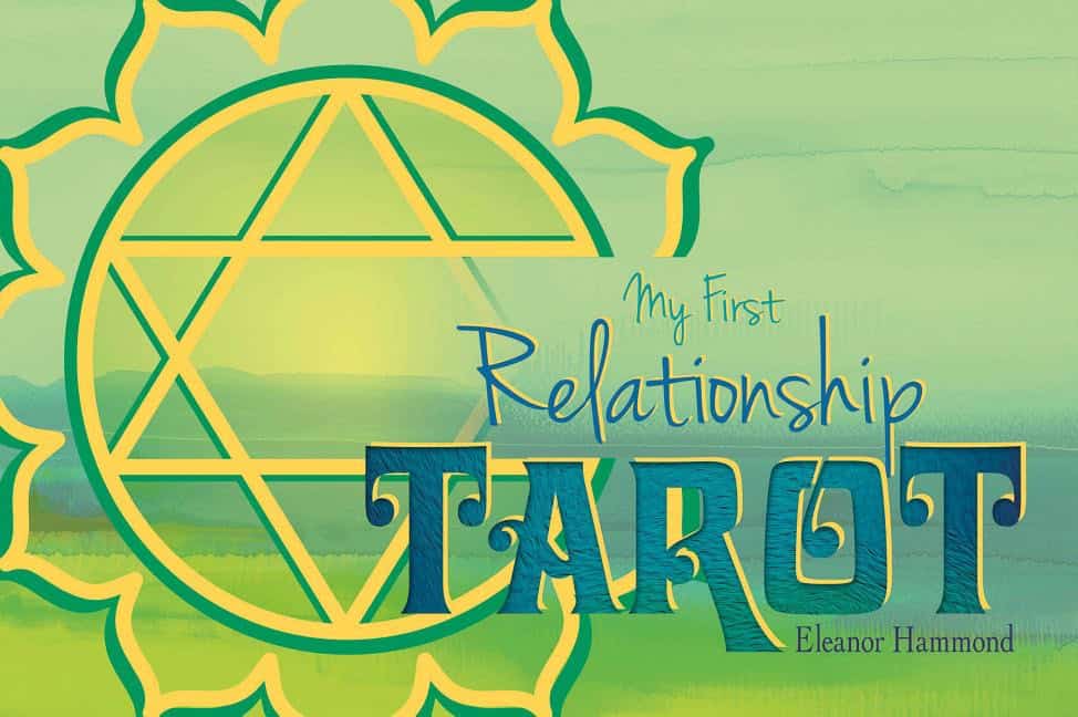 Eleanor Hammond : My First Relationship Tarot