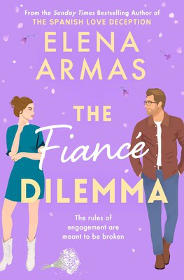 Elena Armas : The Fiancé Dilemma