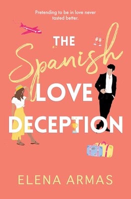 Elena Armas : The Spanish Love Deception