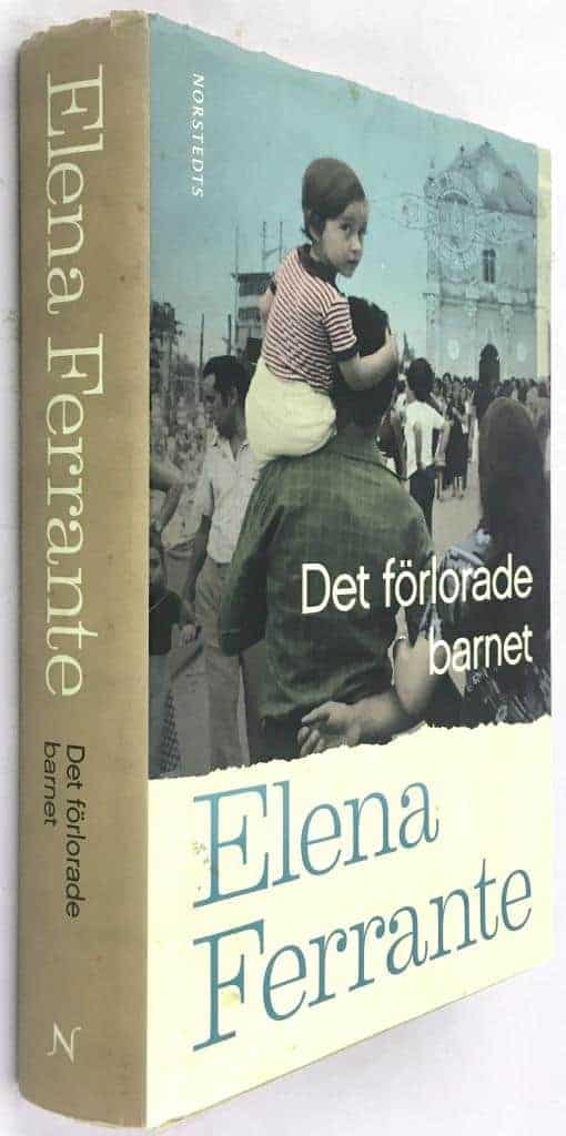 Elena Ferrante : Det förlorade barnet