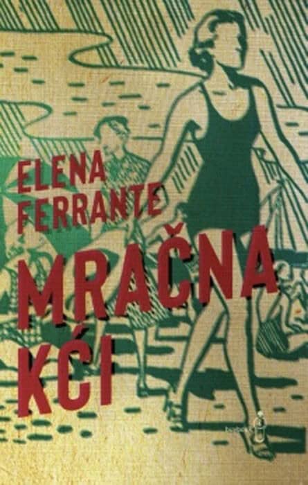 Elena Ferrante : Mračna kći