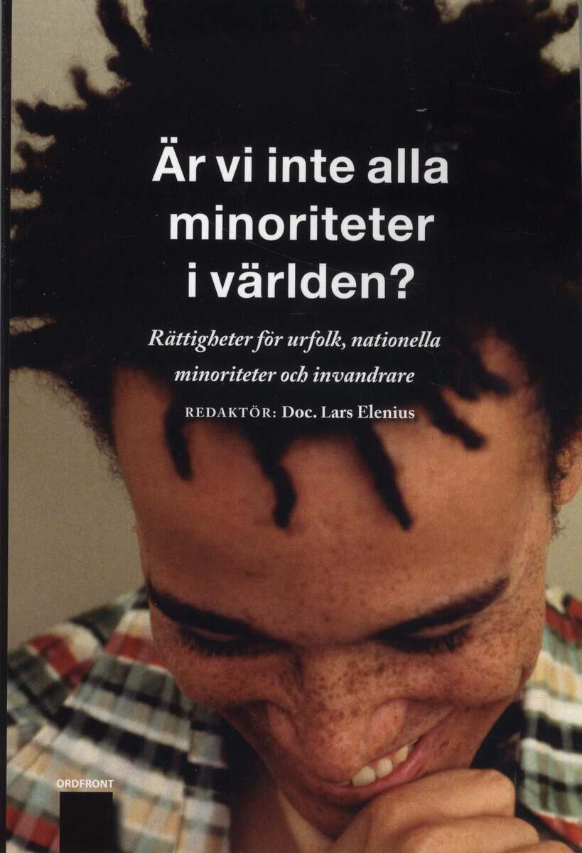 Elenius, Lars ; Ericsson, Leif [red.] : Är vi inte alla minoriteter i världen?