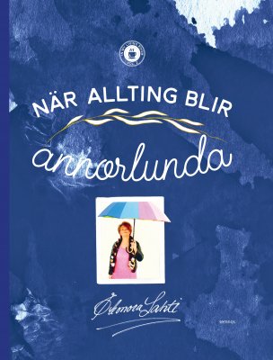 Eleonora Lahti : När allting blir annorlunda