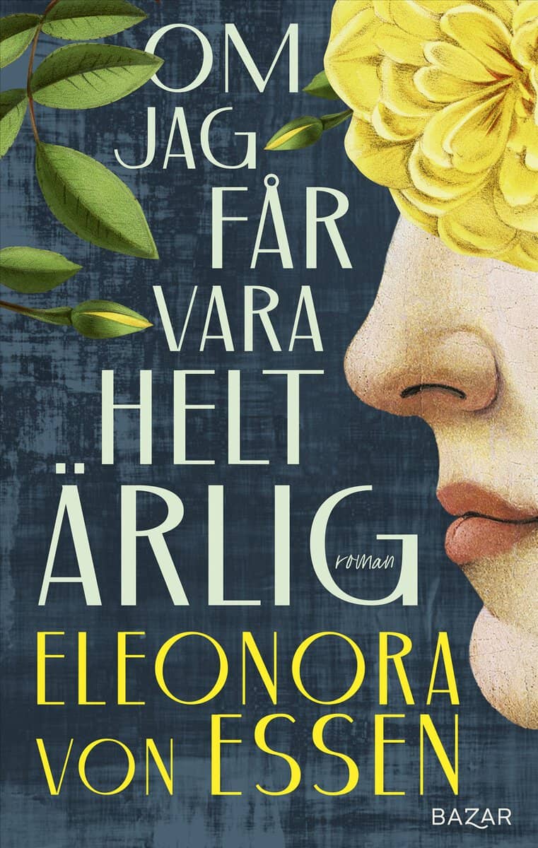 Eleonora von Essen : Om jag får vara helt ärlig