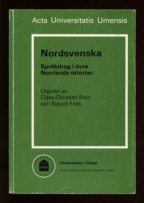 Elert, Claes-Christian (1923-2015) ; Fries, Sigurd (1924-2013) : Nordsvenska