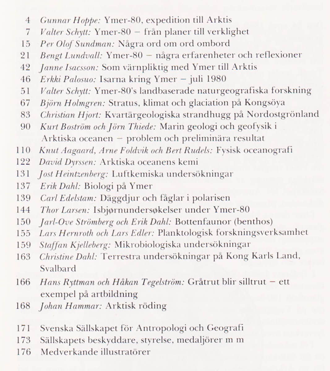 Elg, Margareta ; Beckman, Birger ; Hoppe, Gunnar [red.] : Expedition Ymer -80 [101:a årg.]