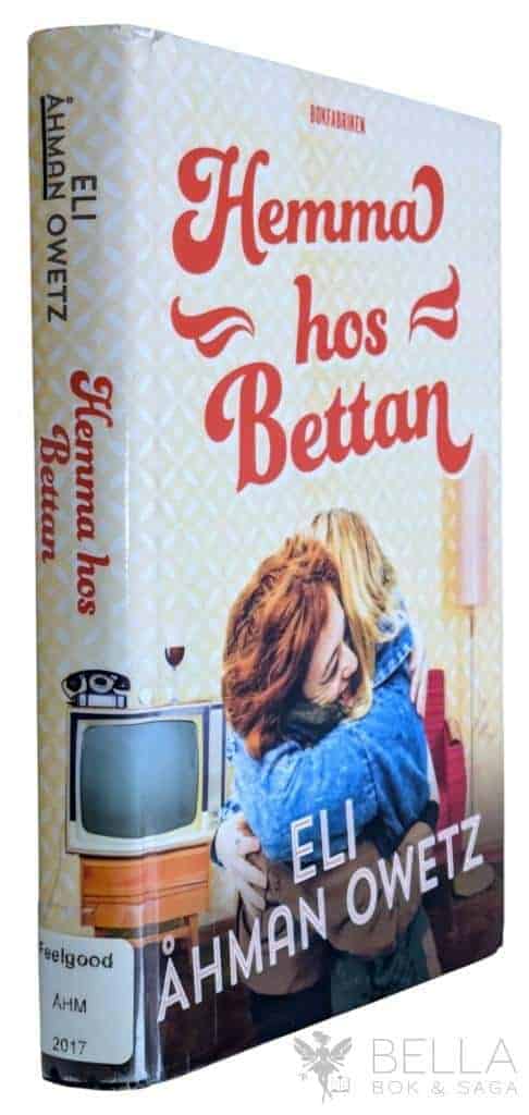 Eli Åhman Owetz : Hemma hos Bettan