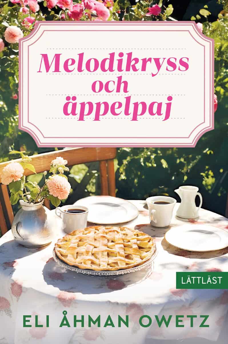 Eli Åhman Owetz : Melodikryss och äppelpaj
