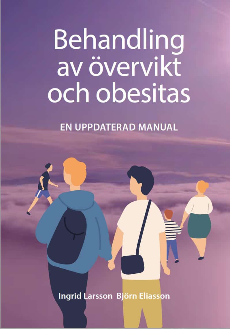 Eliasson, Björn ; Larsson, Ingrid : Behandling av övervikt och fetma : en kort manual