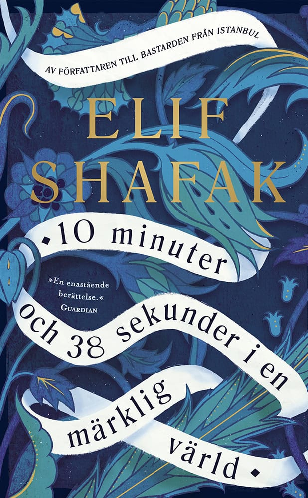Elif Shafak : 10 minuter och 38 sekunder i en märklig värld