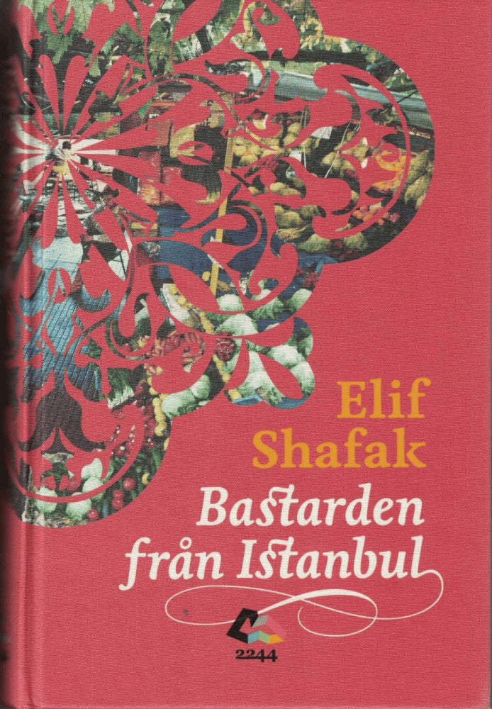 Elif Shafak : Bastarden från Istanbul