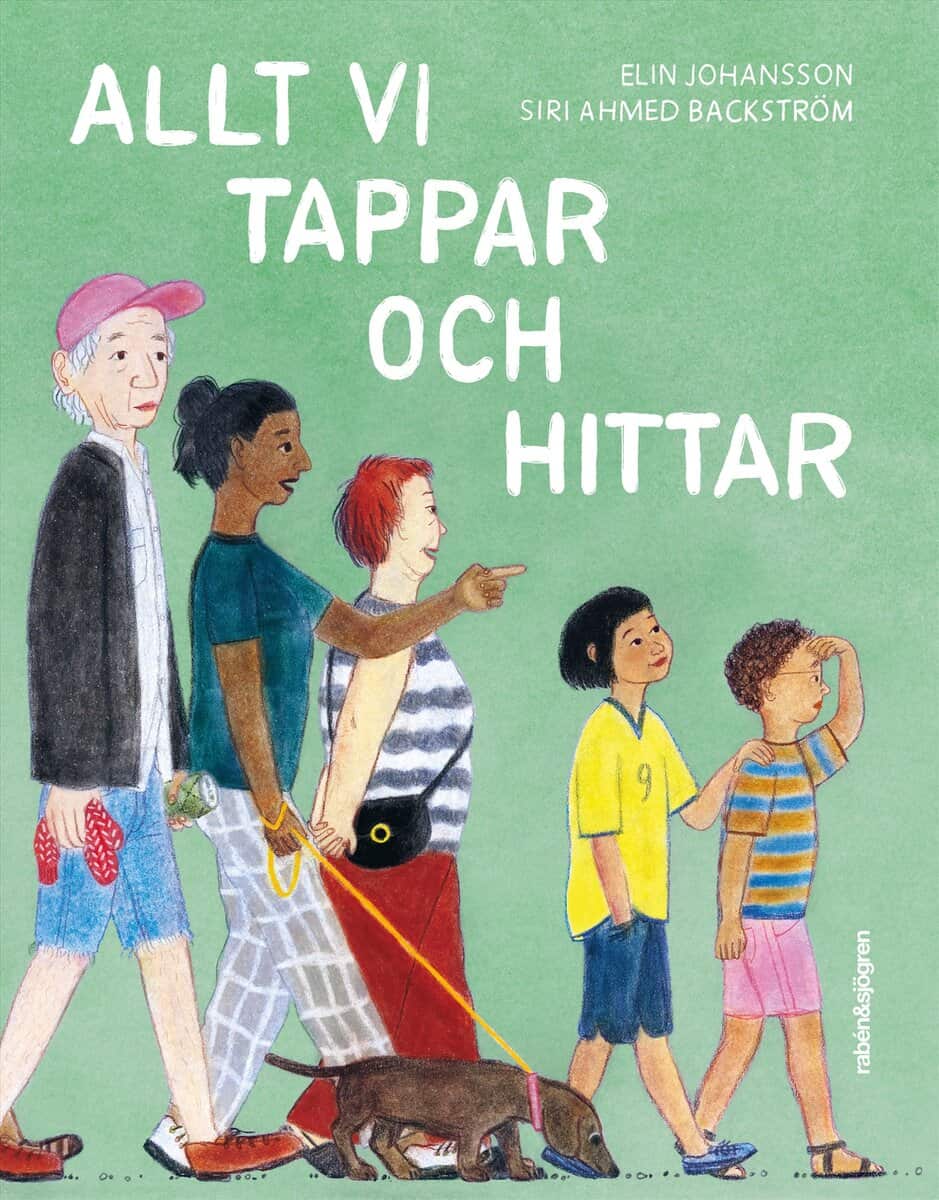Johansson, Elin; Ahmed Backström, Siri : Allt vi tappar och hittar