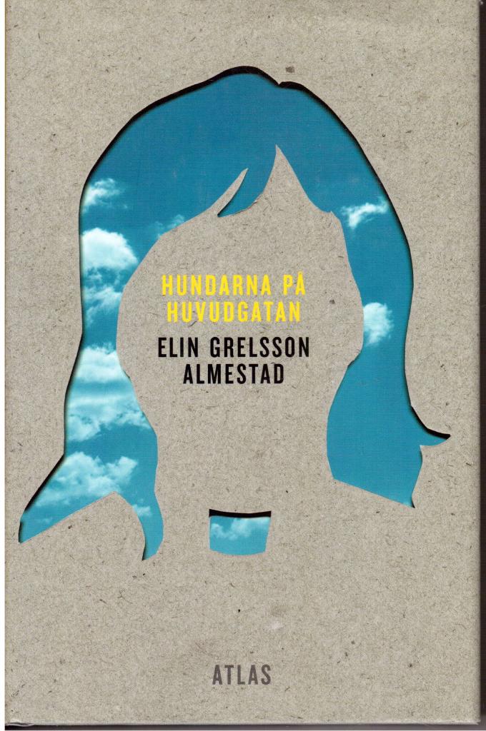 Elin Almestad Grelsson : Hundarna på huvudgatan