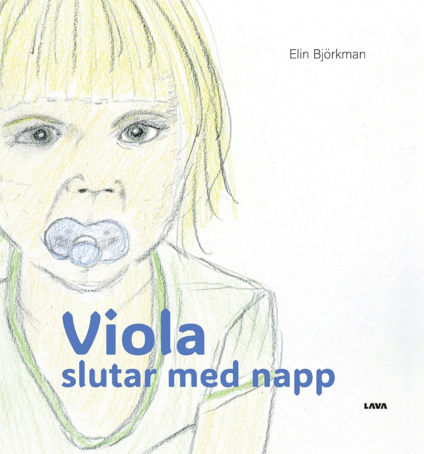 Elin Björkman : Viola slutar med napp