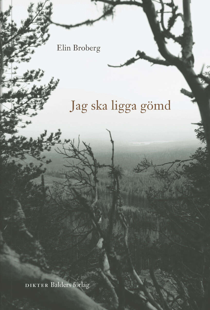 Elin Broberg : Jag ska ligga gömd