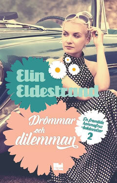 Elin Eldestrand : Drömmar och dilemman