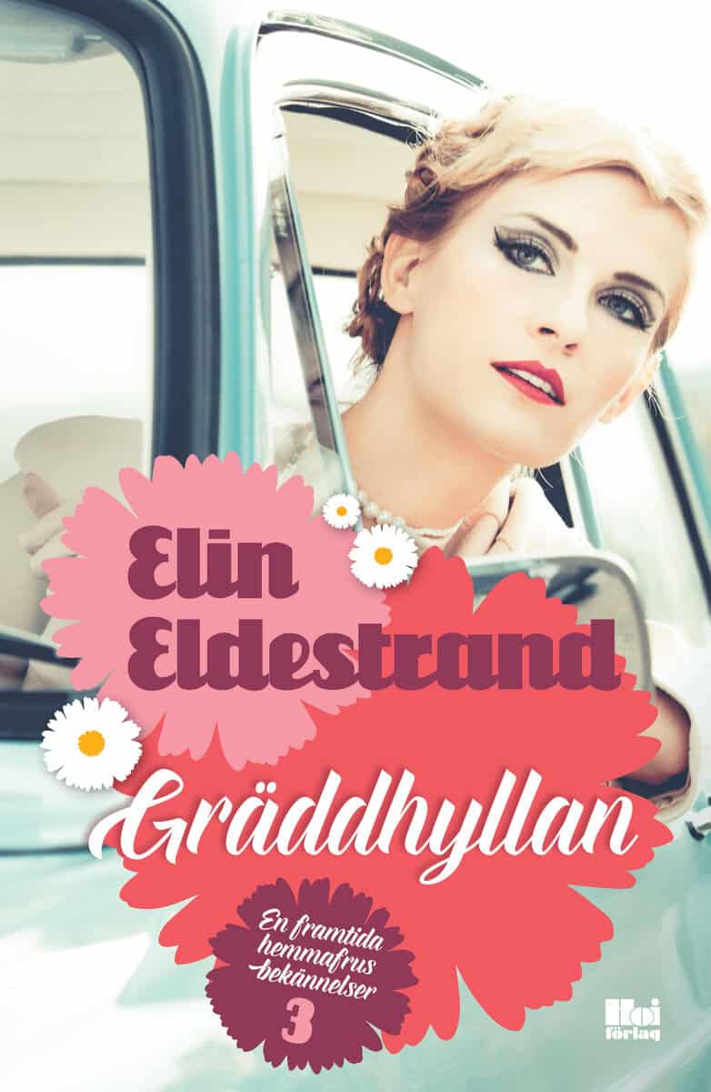 Elin Eldestrand : Gräddhyllan
